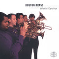 Boston Brass - Within Earshot - Music CD