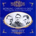 Bjorling / Caruso / Gigli - Prima Voce: Three Legendary Tenors - Music CD