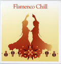 Flamenco Chill / Various - Flamenco Chill / Various - Music CD