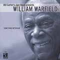 Warfield,william With Bill Carter's Jazz Band - Something Within Me - Music CD