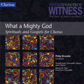 Vocalessence Ensemble / Brunelle / Moore By Four - What A Mighty God: Spirituals & Gospels For Chorus - Music CD