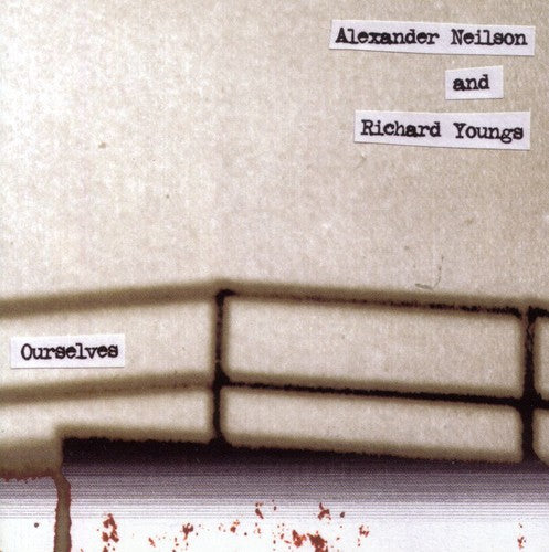 Neilson,alexander / Youngs,richard - Ourselves - Music CD