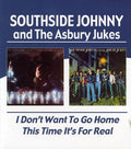 Southside Johnny & Asbury Jukes - I Don't Want To Go Home / This Time It's For Real - Music CD