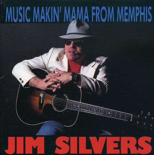 Silver,colonel Jim - Music Making Mama From Memphis - Music CD
