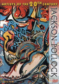 Artists Of The 20th Century: Jackson Pollock - Artists Of The 20th Century: Jackson Pollock - DVD