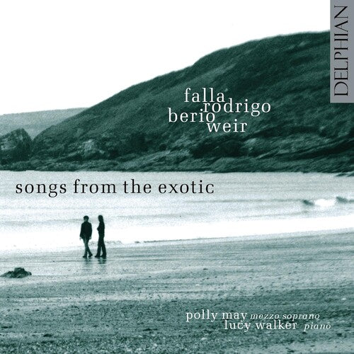 Falla / Rodrigo / Berio / Weir / May / Walker - Songs From The Exotic - Music CD