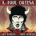 Ortega,a Paul - Two Worlds & Three Worlds - Music CD