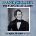 Jimerson,douglas - Schubert: Die Schone Muller - Music CD