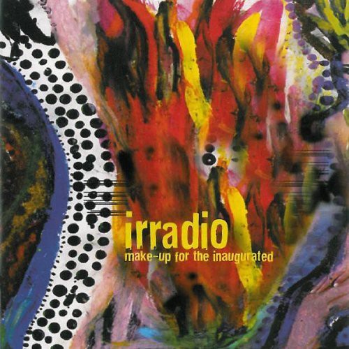 Irradio - Make-up For Inaugurated - Music CD
