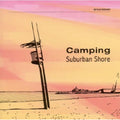 Camping - Suburban Shore - Music CD