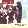 Teada - Give Us A Penny & Let Us Be Gone - Music CD