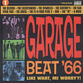 Garage Beat '66 1: Like What Me Worry / Various - Garage Beat '66 1: Like What Me Worry / Various - Music CD