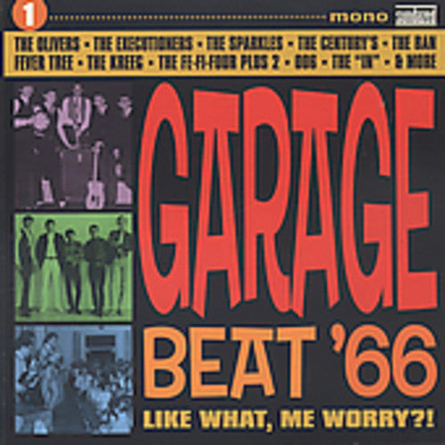 Garage Beat '66 1: Like What Me Worry / Various - Garage Beat '66 1: Like What Me Worry / Various - Music CD