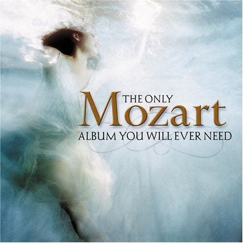 Royal Philharmonic Orchestra - Only Mozart Album You Will Ever Need - Music CD