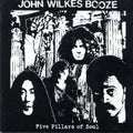 John Wilkes Booze - Five Pillars Of Soul - Music CD