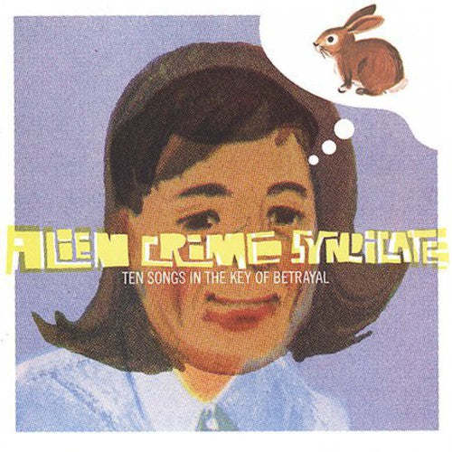 Alien Crime Syndicate - Ten Songs In The Key Of Betrayal - Music CD