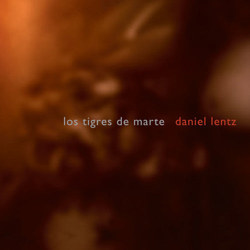 Lentz / Walker / Ellis / Kent / Lorentz / Newman - Los Tigres De Marte - Music CD