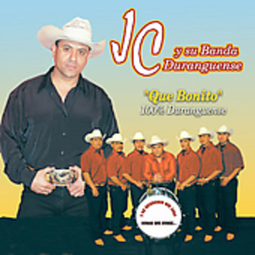 Jc Y Su Banda Duranguense - Que Bonito 100% Duranguense - Music CD