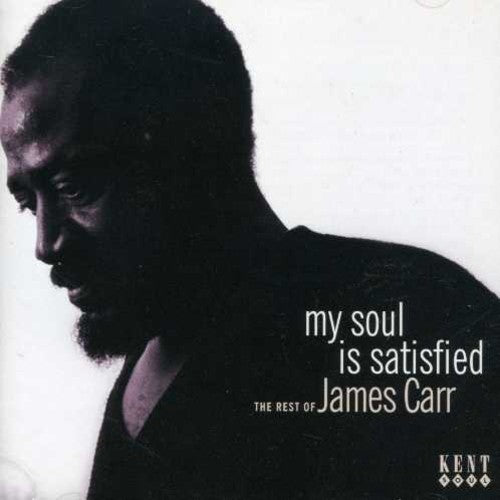 Carr,james - My Soul Is Satisfied / Rest Of James Carr - Music CD