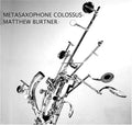 Burtner,matthew - Metasaxophone - Music CD