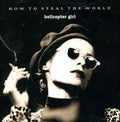Helicopter - How To Steal The World - Music CD