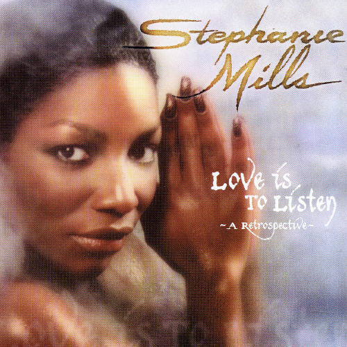 Mills,stephanie - Love Is To Listen: A Retrospective - Music CD