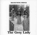 Brandywine Bridge - Grey Lady - Music CD