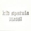 Kid Spatula - Meast - Music CD