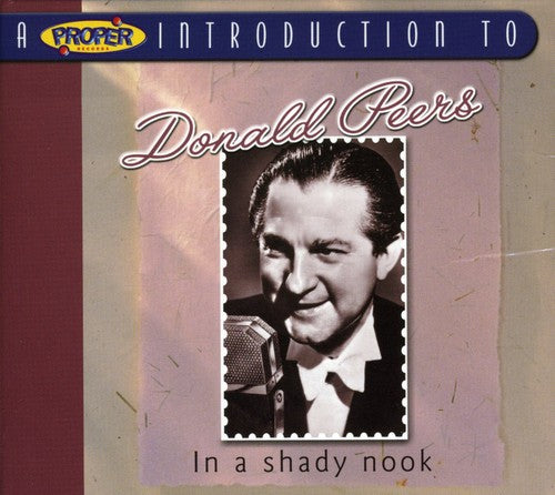 Peers,donald - Proper Introduction To Donald Peers: In Shady Nook - Music CD
