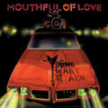 Young Heart Attack - Mouthful Of Love - Music CD