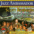 Robinson,scott - Jazz Ambassador: Plays Compositions Of Armstrong - Music CD