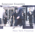 Extension Ensemble - New York Presence - Music CD
