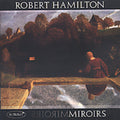 Ravel / Rachmaninoff / Hamilton - Miroirs: Robert Hamilton Plays - Music CD