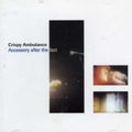 Crispy Ambulance - Accessory After The Fact - Music CD