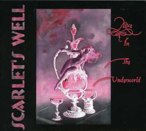 Scarlet's Well - Alice In The Underworld - Music CD