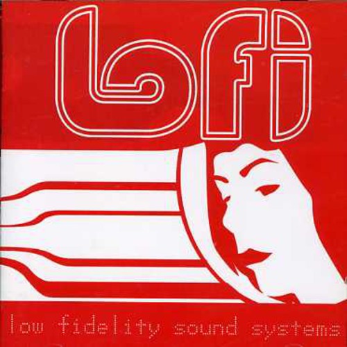 Lo-fi - Low Fidelity Sound Systems - Music CD