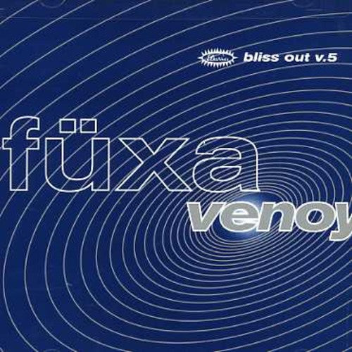 Fuxa - Venoy-bliss Out Ep V. 5 - Music CD