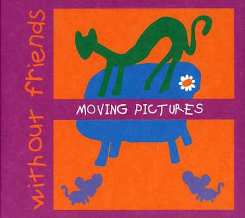 Moving Pictures - Without Friends - Music CD