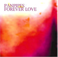 Pan Pipes - Forever Love - Music CD