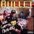 Bullet - We Gets Perved - Music CD