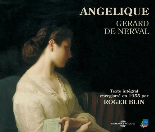 Blin,roger - Angelique By Gerard De Nerval - Music CD