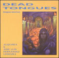 Alquimia / Ledesma,jose Luis Fernandez - Dead Tongues (lenguas Muertas) - Music CD