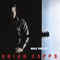 Capps,brian - Walk Through Walls - Music CD