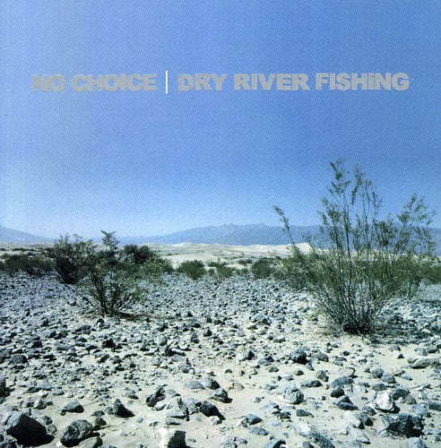 No Choice - Dry River Fishing - Music CD