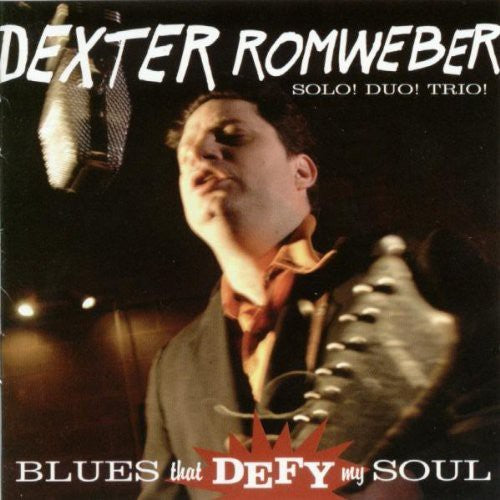 Romweber,dexter - Blues That Defy My Soul - Music CD