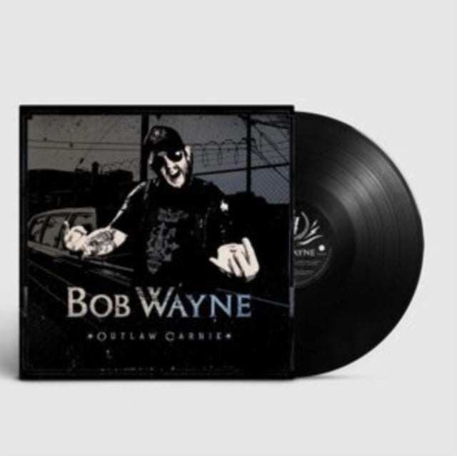 Bob Wayne - Outlaw Carnie - LP Vinyl