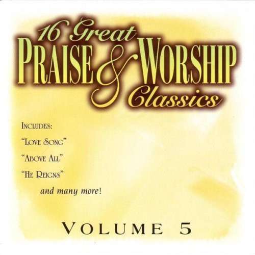 16 Great Praise & Worship Classics 5 / Various - 16 Great Praise & Worship Classics 5 / Various - Music CD