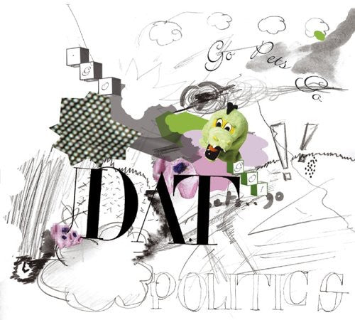 Dat Politics - Go Pets Go - Music CD