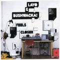 Layo & Bushwacka - Feels Closer - Music CD