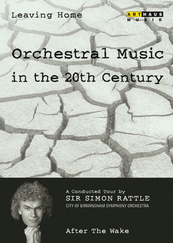 Rattle / Schoenberg / Strauss / Boulez / Stockhaus - Leaving Home 6: Orchestral Music In The 20th Centu - DVD